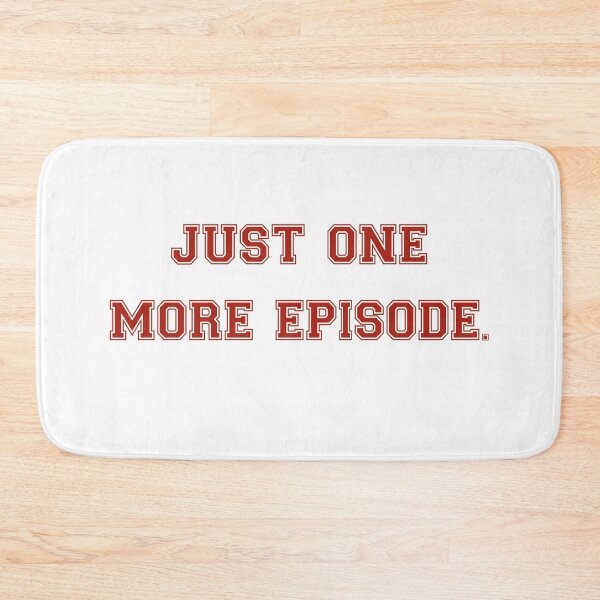 Item preview, Just One More Episode Binge Watch designed and sold by itismimi.