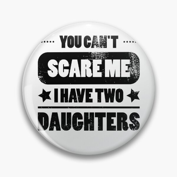 Item preview, No puedo asustarme, tengo dos hijas. designed and sold by shaune23.