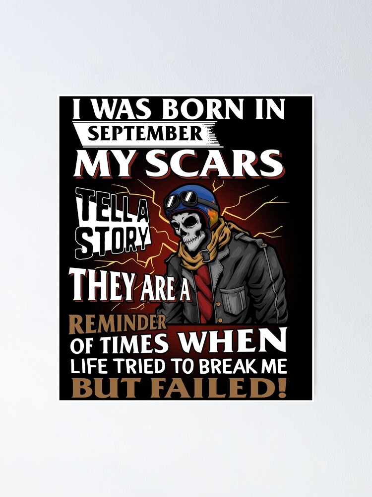 Poster Je Suis Ne En Septembre Mes Cicatrices Racontent Une Histoire Vieux Motard Squelette Anniversaire Moto Course Montagnes Hommes Cadeau Par Sifoustore Redbubble