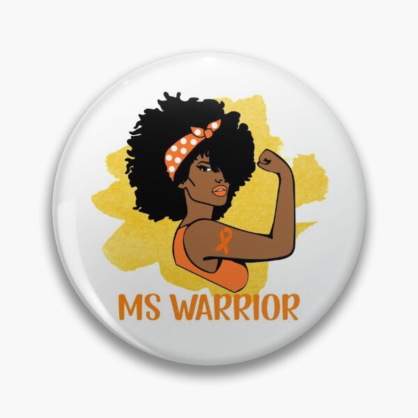 Item preview, MS Warrior, Multiple Sclerosis Awareness, MS Fighter designed and sold by sunshine64.
