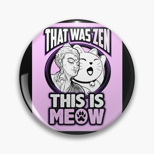 Item preview, That was Zen This is Meow Pink designed and sold by BossyBrit.