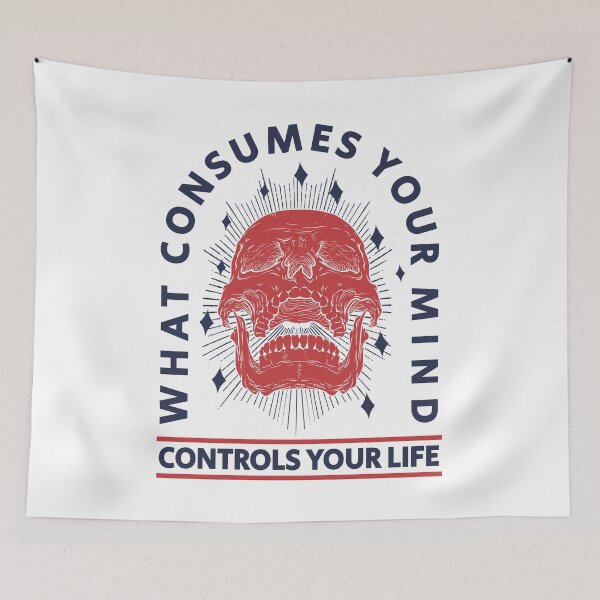 Item preview, What Consumes Your Mind Controls Your Life designed and sold by Vector Scout Lab.