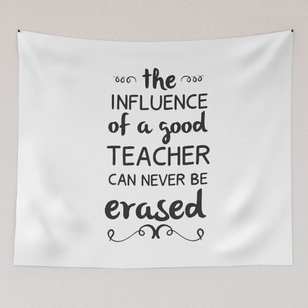 Item preview, The influence of a good teacher can never be erased designed and sold by ApparelFactory.