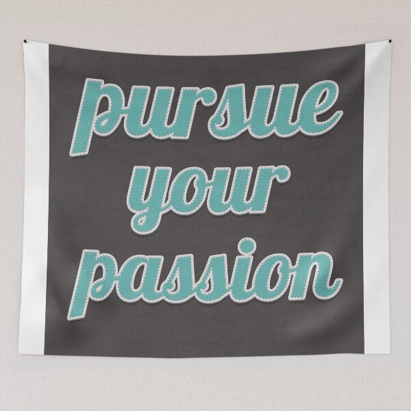 Item preview, Pursue Your Passion Quote designed and sold by MotivationFlow.