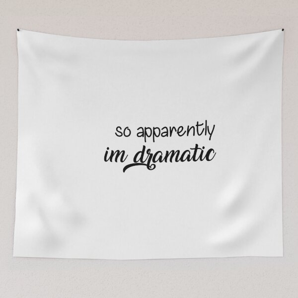 Item preview, so apparently im dramatic  designed and sold by Mr-tach.