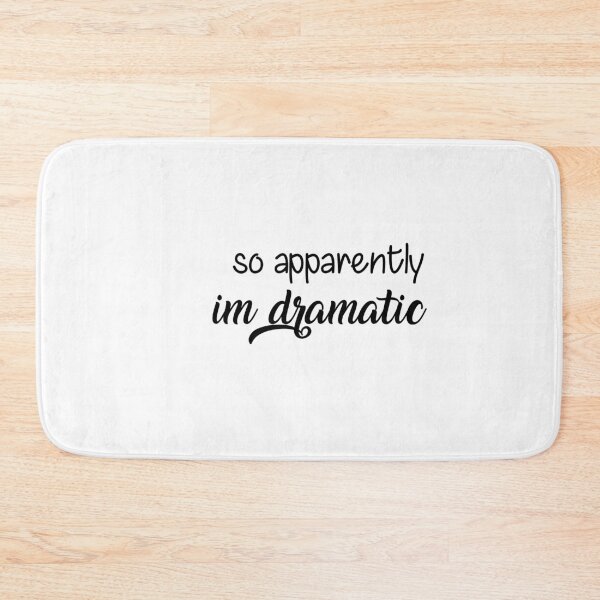 Item preview, so apparently im dramatic  designed and sold by Mr-tach.