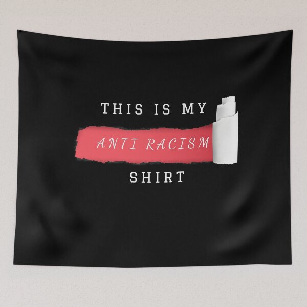 Item preview, THIS IS MY ANTI RACISM SHIRT designed and sold by Dieowl.