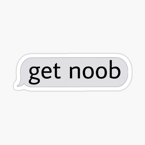 Get Noob Stickers Redbubble - roblox get noob sound id