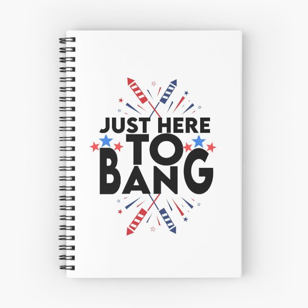 Item preview, Just Here To Bang 4th july designed and sold by YouHappyMyHappy.