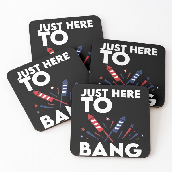 Item preview, Just Here To Bang fireworks,4th of july designed and sold by YouHappyMyHappy.