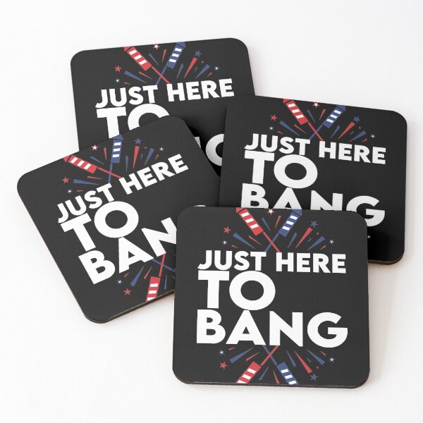 Item preview, Just Here To Bang fireworks 4th designed and sold by YouHappyMyHappy.