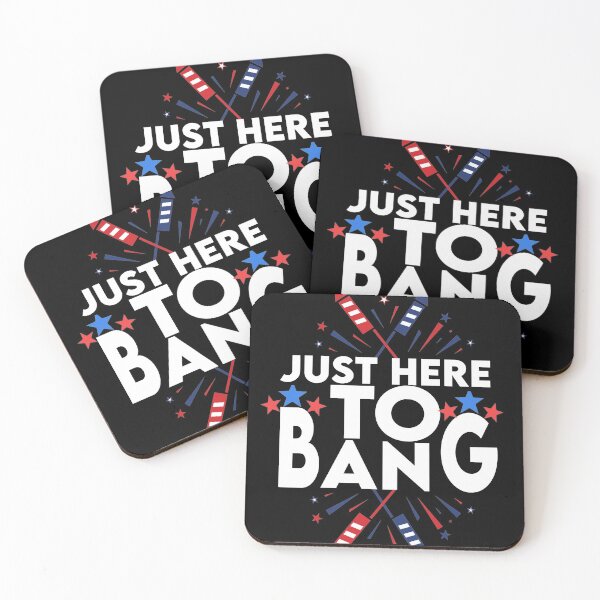Item preview, Just Here To Bang fireworks,4th of july designed and sold by YouHappyMyHappy.