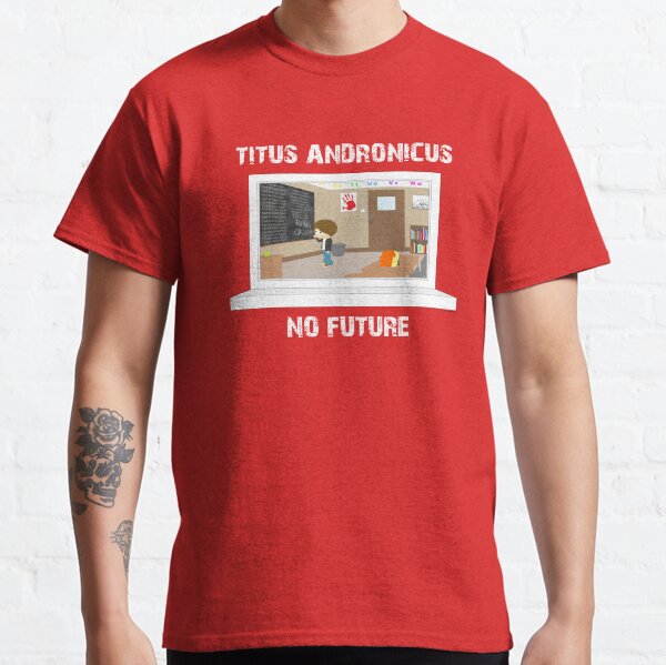 Titus Andronicus T Shirts Redbubble