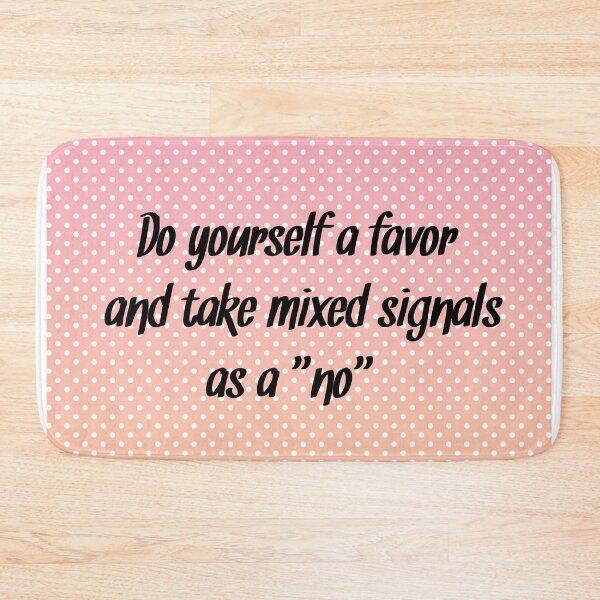Item preview, Take mixed signals as no empowering relationship dating quote designed and sold by katew162.