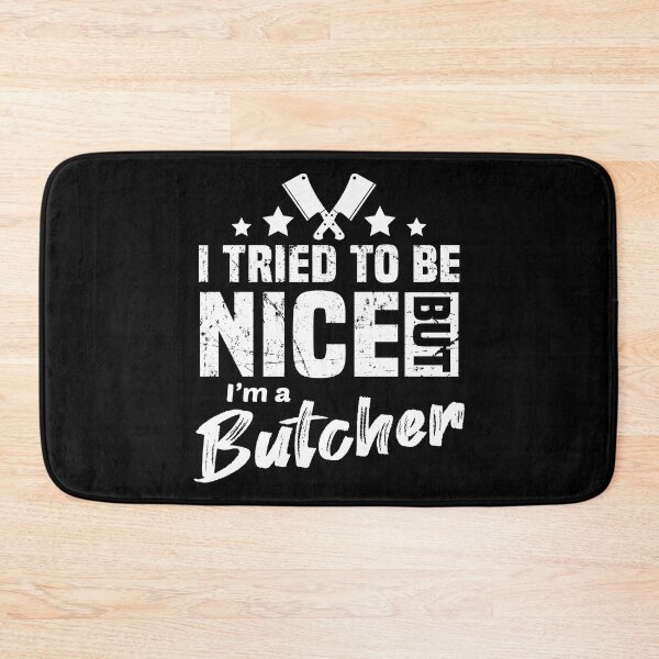 Item preview, I Tried to Be Nice but I'm Butcher | Butcher Gift designed and sold by kindxinn.