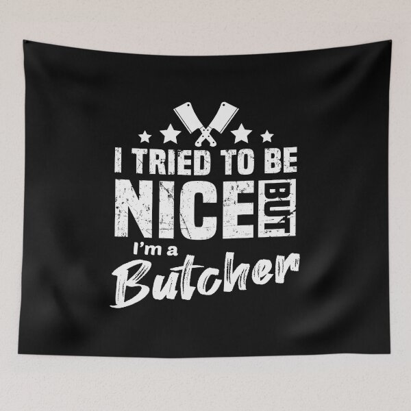 Item preview, I Tried to Be Nice but I'm Butcher | Butcher Gift designed and sold by kindxinn.