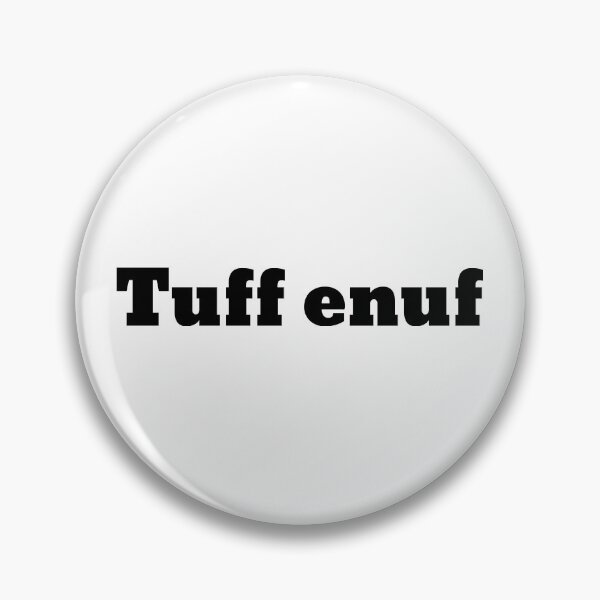 Item preview, TUFF ENUF designed and sold by phassystore.