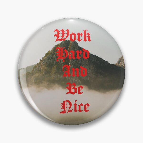 Item preview, Work Hard And Be Nice designed and sold by Snootstore.