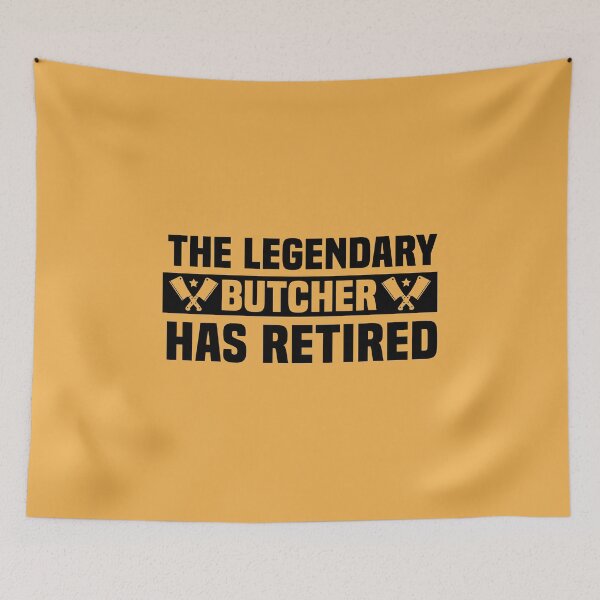Item preview, The Legendary Butcher Has Retired  | for Butcher  designed and sold by kindxinn.