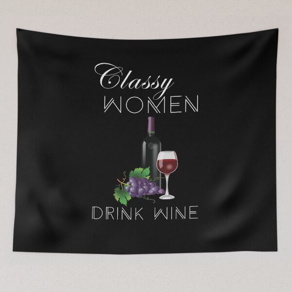 Item preview, Classy Women Drink Wine - Wine Drinkers  designed and sold by ColorfulMystic.