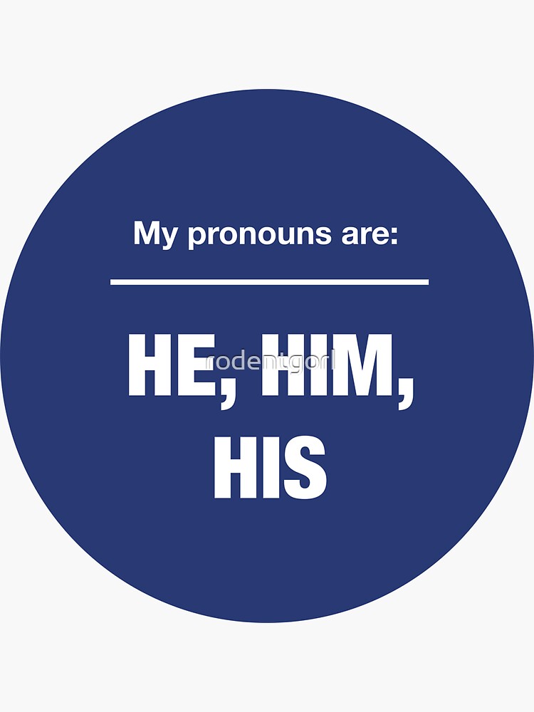 My Pronouns Are He Him His Navy Blue Sticker By Rodentgorl Redbubble 1975