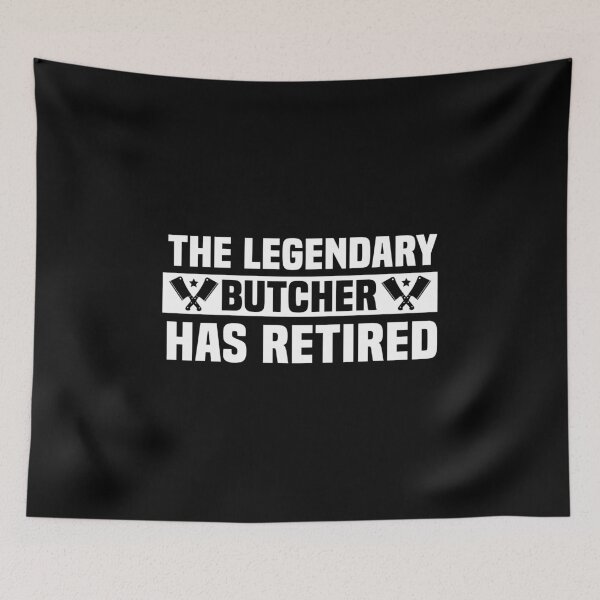 Item preview, The Legendary Butcher Has Retired  | for Butcher  designed and sold by kindxinn.