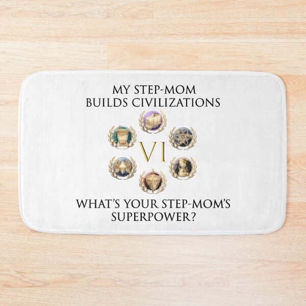 Item preview, MY step-MOM BUILDs CIVILIZATIONS CIV 6 designed and sold by Image NDesign.