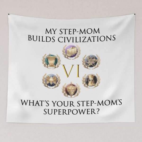 Item preview, MY step-MOM BUILDs CIVILIZATIONS CIV 6 designed and sold by Image NDesign.