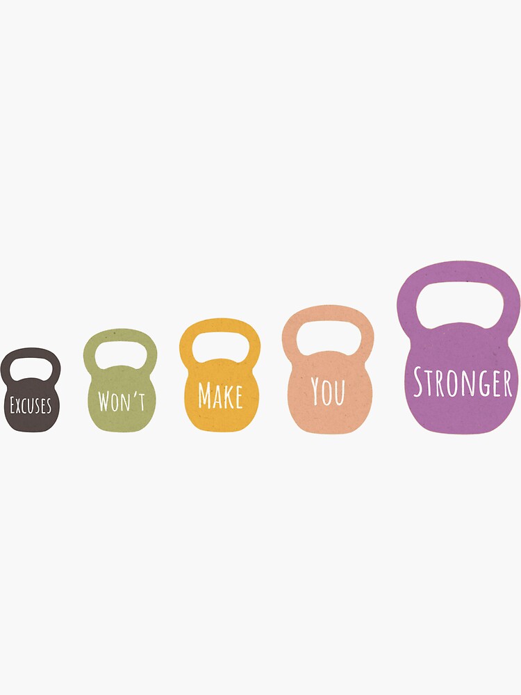Thumbnail 3 of 3, Sticker, Excuses won’t make you stronger designed and sold by tomkaanna.