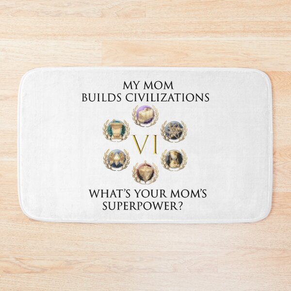 Item preview, MY MOM BUILDs CIVILIZATIONS CIV 6 designed and sold by Image NDesign.