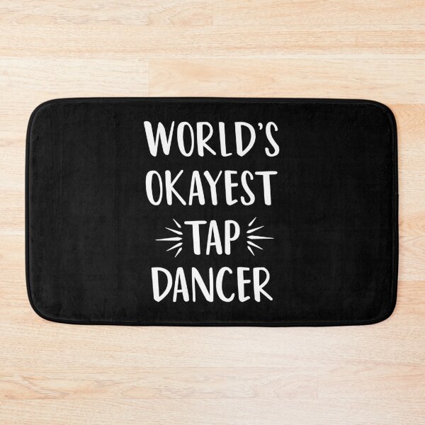 Item preview, World's Okayest Tap Dancer : Tap Dancing gift ,cute dancer, with saying,funny for men and women designed and sold by Chamssou.