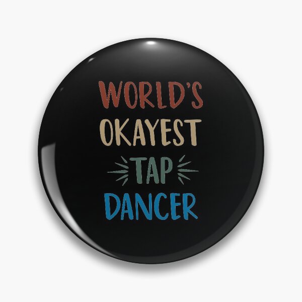 Item preview, World's Okayest Tap Dancer : Tap Dancing gift ,cute dancer, with saying,funny for men and women designed and sold by Chamssou.