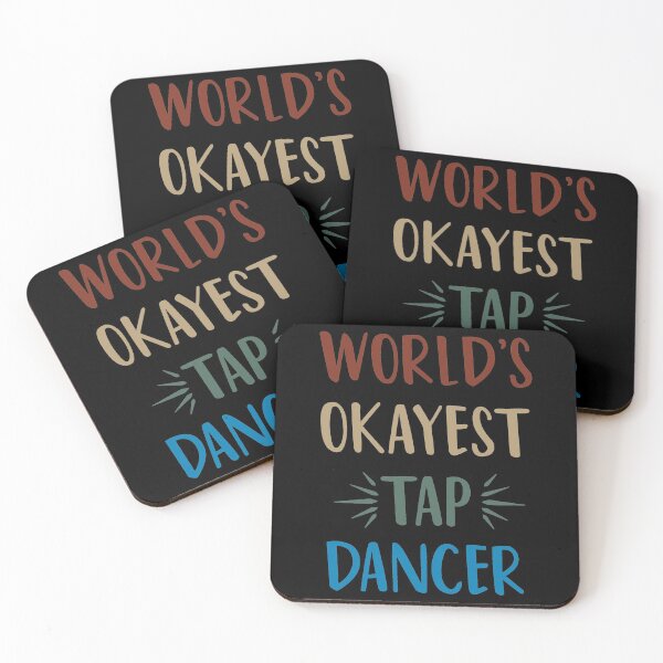 Item preview, World's Okayest Tap Dancer : Tap Dancing gift ,cute dancer, with saying,funny for men and women designed and sold by Chamssou.