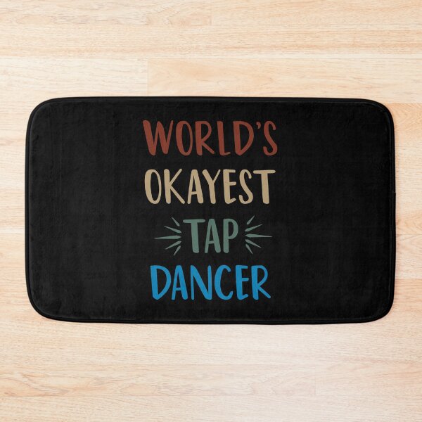 Item preview, World's Okayest Tap Dancer : Tap Dancing gift ,cute dancer, with saying,funny for men and women designed and sold by Chamssou.