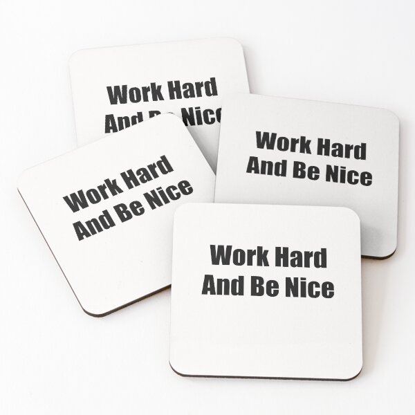 Item preview, Work Hard And Be Nice designed and sold by Snootstore.