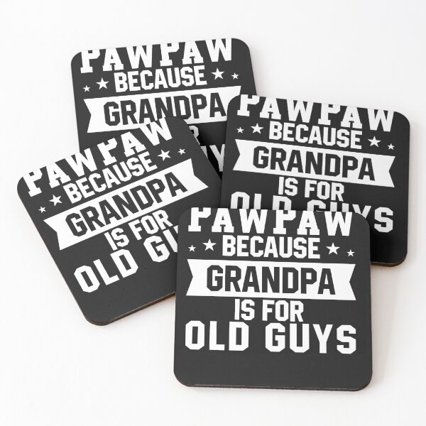 Item preview, Pawpaw Because Grandpa Is For Old Guys designed and sold by zedesignn.