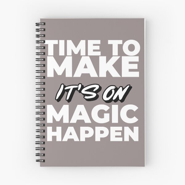 Item preview, Time to make magic happen it's on , Just Motivation quote  , make it happen T-shirt  designed and sold by JobaBreezy.