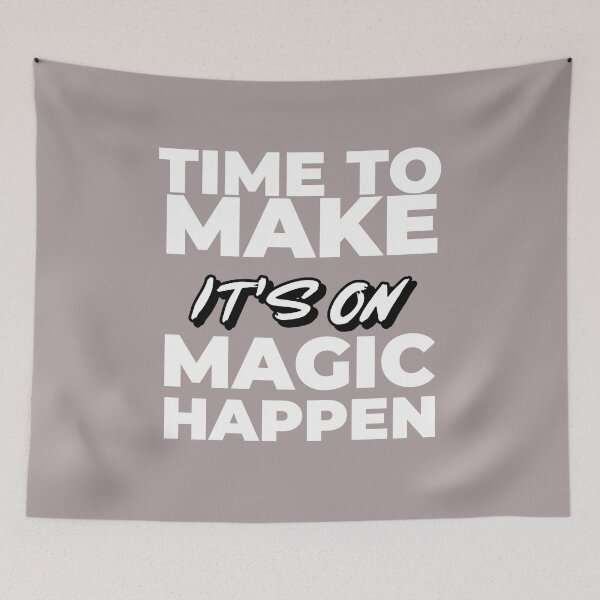 Item preview, Time to make magic happen it's on , Just Motivation quote  , make it happen T-shirt  designed and sold by JobaBreezy.