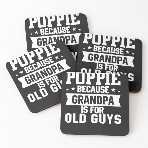 Item preview, Poppie Because Grandpa Is For Old Guys designed and sold by zedesignn.