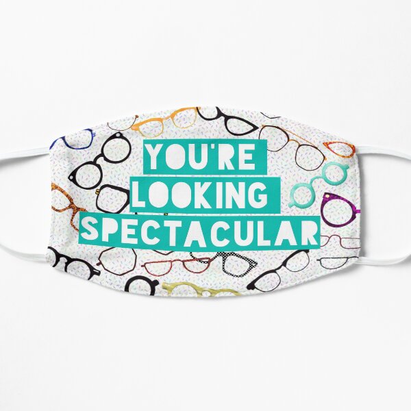 You’re looking spectacular! Flat Mask