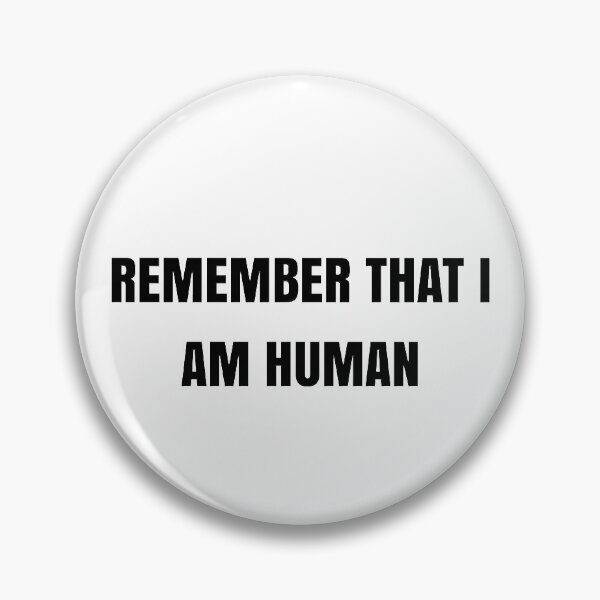 Item preview, remember that i am human designed and sold by ateensidol.