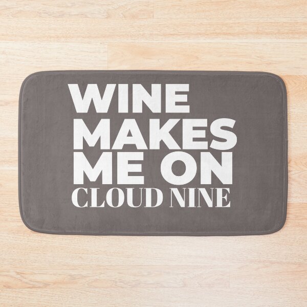 Item preview,  Wine Makes me on cloud nine  Gift Wine Lovers  designed and sold by JobaBreezy.