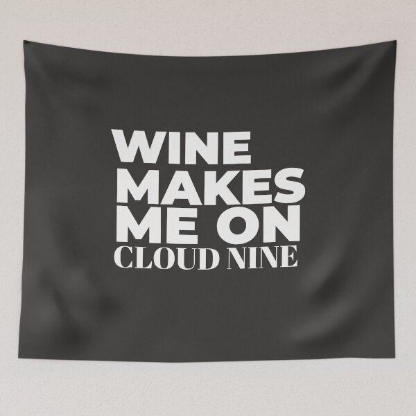 Item preview,  Wine Makes me on cloud nine  Gift Wine Lovers  designed and sold by JobaBreezy.