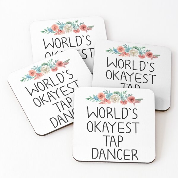 Item preview, World's Okayest Tap Dancer : Tap Dancing gift ,cute dancer, with saying,funny for men and women floral style designed and sold by Chamssou.