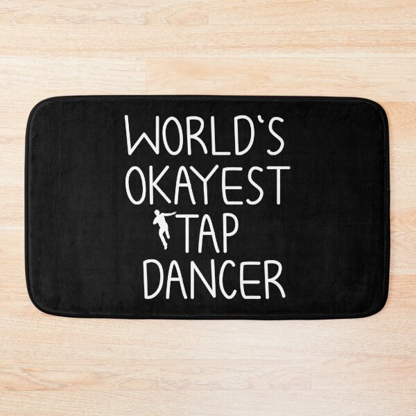 Item preview, World's Okayest Tap Dancer : Tap Dancing gift ,cute dancer, with saying,funny for men and women designed and sold by Chamssou.
