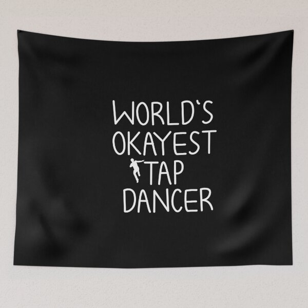 Item preview, World's Okayest Tap Dancer : Tap Dancing gift ,cute dancer, with saying,funny for men and women designed and sold by Chamssou.