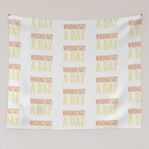 Item preview, Wrong Seven Times A Day designed and sold by weavernap.
