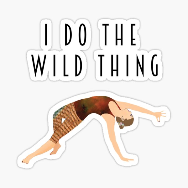 Pose for the Weekend: Wild Thing