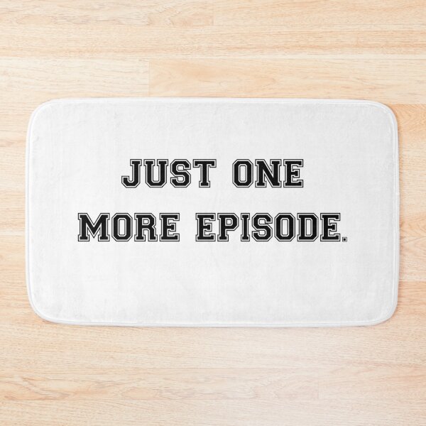 Item preview, Just One More Episode Binge Watch Black designed and sold by itismimi.