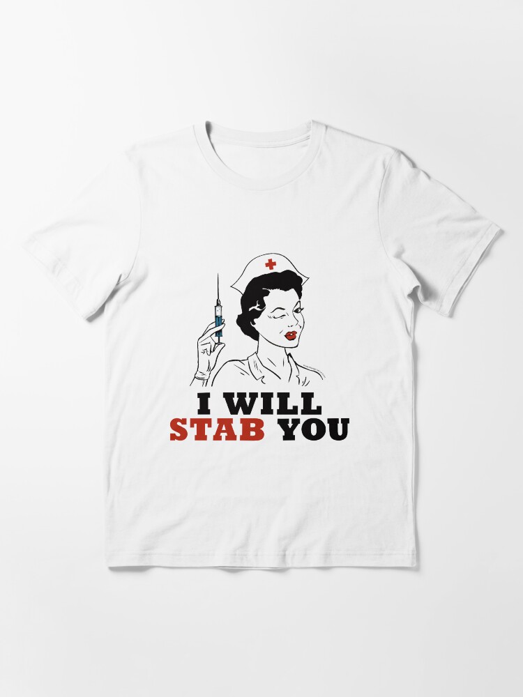 I will stab hot sale you shirt